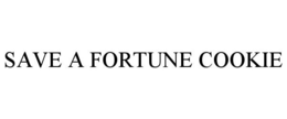 SAVE A FORTUNE COOKIE trademark