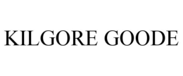 KILGORE GOODE trademark