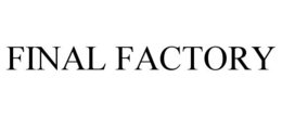 FINAL FACTORY trademark