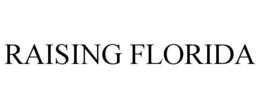 RAISING FLORIDA trademark