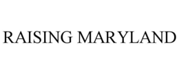 RAISING MARYLAND trademark