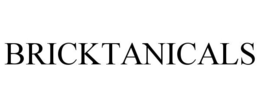 BRICKTANICALS trademark