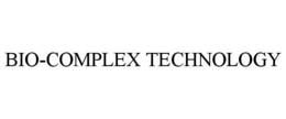 BIO-COMPLEX TECHNOLOGY trademark