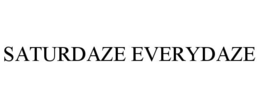 SATURDAZE EVERYDAZE trademark