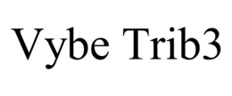 VYBE TRIB3 trademark