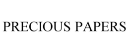 PRECIOUS PAPERS trademark