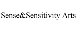 SENSE&SENSITIVITY ARTS trademark