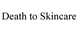 DEATH TO SKINCARE trademark