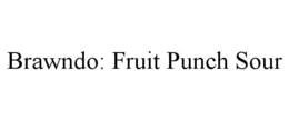 BRAWNDO: FRUIT PUNCH SOUR trademark