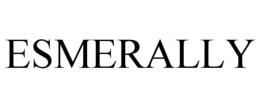 ESMERALLY trademark