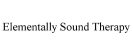 ELEMENTALLY SOUND THERAPY trademark