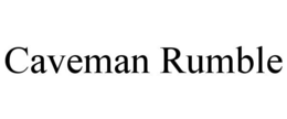 CAVEMAN RUMBLE trademark