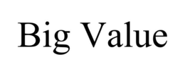 BIG VALUE trademark