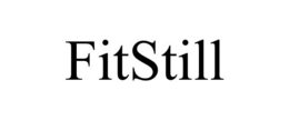 FITSTILL trademark