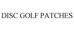 DISC GOLF PATCHES trademark