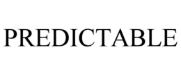 PREDICTABLE trademark