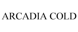 ARCADIA COLD trademark