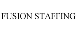 FUSION STAFFING trademark