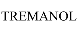 TREMANOL trademark