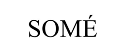 SOMÉ trademark