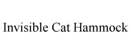 INVISIBLE CAT HAMMOCK trademark