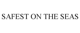 SAFEST ON THE SEAS trademark