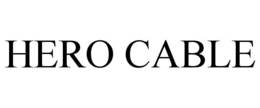 HERO CABLE trademark