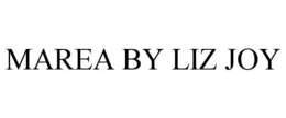 MAREA BY LIZ JOY trademark