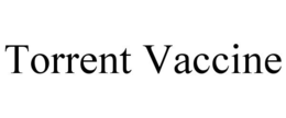 TORRENT VACCINE trademark