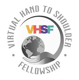 VHSF VIRTUAL HAND TO SHOULDER FELLOWSHIP trademark