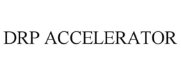DRP ACCELERATOR trademark