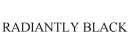 RADIANTLY BLACK trademark
