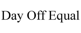 DAY OFF EQUAL trademark