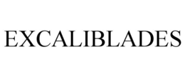 EXCALIBLADES trademark