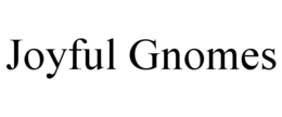 JOYFUL GNOMES trademark