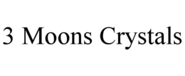 3 MOONS CRYSTALS trademark