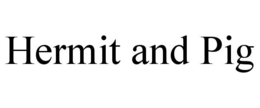 HERMIT AND PIG trademark