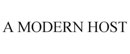 A MODERN HOST trademark