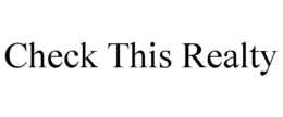 CHECK THIS REALTY trademark