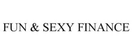 FUN & SEXY FINANCE trademark