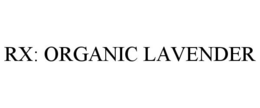 RX: ORGANIC LAVENDER trademark