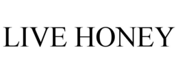 LIVE HONEY trademark