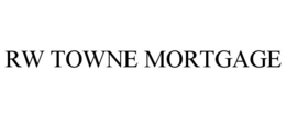 RW TOWNE MORTGAGE trademark