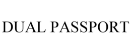 DUAL PASSPORT trademark