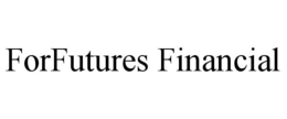 FORFUTURES FINANCIAL trademark