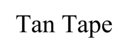 TAN TAPE trademark