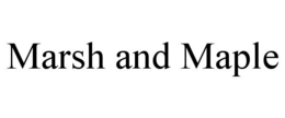 MARSH AND MAPLE trademark