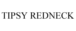 TIPSY REDNECK trademark