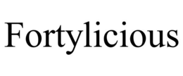 FORTYLICIOUS trademark