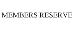 MEMBERS RESERVE trademark